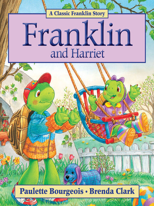 Title details for Franklin and Harriet by Paulette Bourgeois - Available